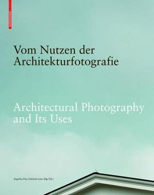 Vom Nutzen Der Architekturfotografie / Architectural Phot...