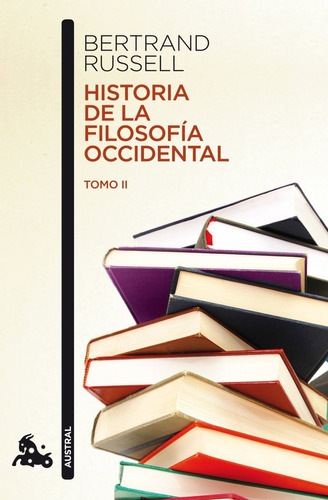 Historia De La Filosofia Occidental Ii - Bertrand Russell