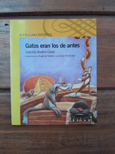 Gatos Eran Los De Antes - Graciela Beatriz Cabal