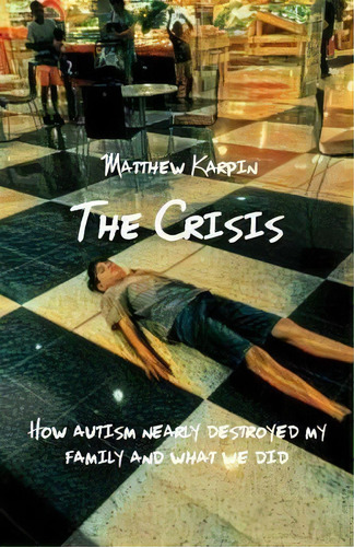The Crisis, De Matthew Karpin. Editorial Ginninderra Press, Tapa Blanda En Inglés