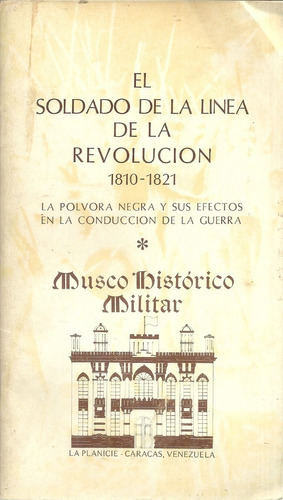 El Soldado De La Linea De La Revolucion 1810-1821 Folleto