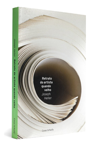 Retrato Do Artista Quando Velho: Não, De Joseph Heller. Série Não, Vol. Não. Editora Cosac Naify, Capa Mole, Edição Não Em Português, 2002