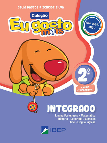 Eu gosto mais integrado 2º ano: BNCC Volume 2, de Passos, Célia. EU GOSTO M@IS Editorial Ibep - Instituto Brasileiro De Edicoes Pedagogicas Ltda. em português, 2018