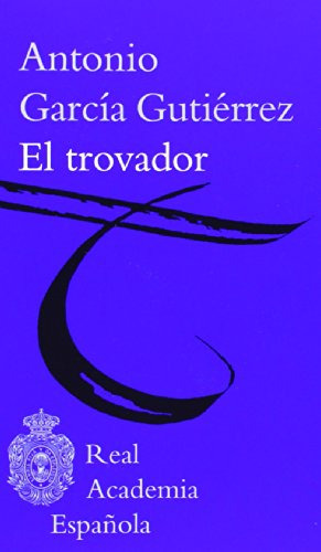 Libro El Trovador Rae  De Garcia Antonio  Grupo Planeta