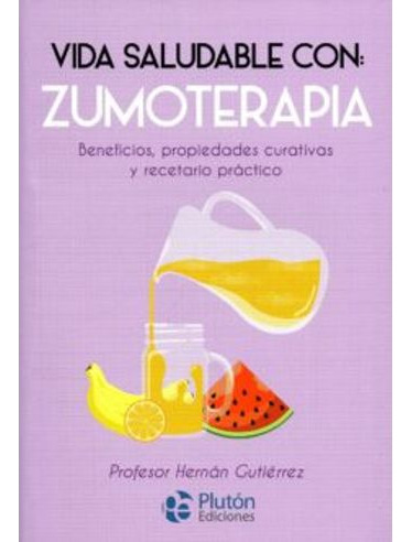 Libro Vida Saludable Con Zumoterapia