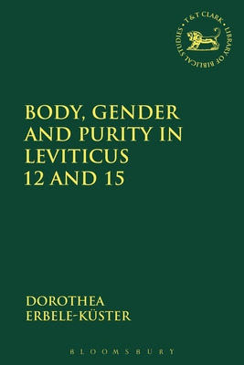 Libro Body, Gender And Purity In Leviticus 12 And 15 - Er...