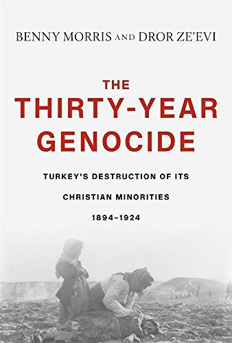 The Thirtyyear Genocide Turkeyrs Destruction Of Its Christia