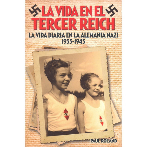 La Vida En El Tercer Reich