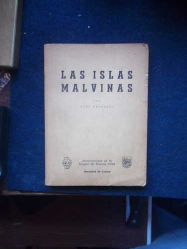 Libro Las Islas Malvinas. Paul Groussac. Secret. De Cultura
