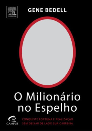Milionario No Espelho, O: Milionario No Espelho, O, De Bedell, Gene. Editora Campus Tecnico (elsevier), Capa Mole Em Português