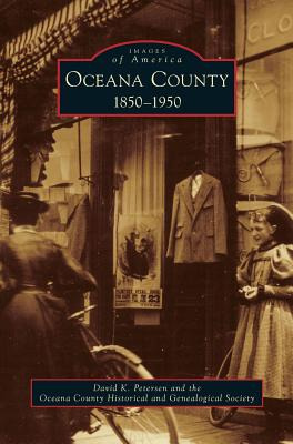 Libro Oceana County: 1850-1950 - Petersen, David K.