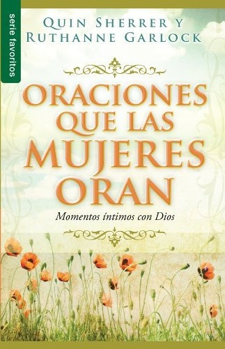 Oraciones Que Las Mujeres Oran Bolsilibro Serie Favoritos®