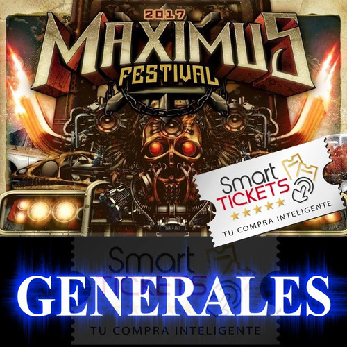Entradas Maximus Festival Generales 2017 En Tecnopolis