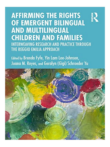 Affirming The Rights Of Emergent Bilingual And Multili. Eb18