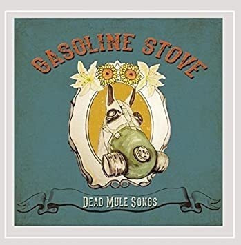 Gasoline Stove Dead Mule Songs Usa Import Cd .-&&·