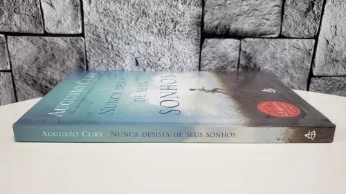 Livro: Nunca Desista de Seus Sonhos - Augusto Cury