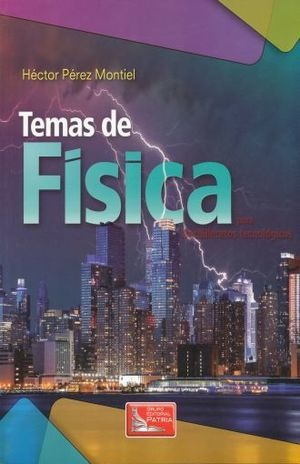 Libro Temas De Fisica Para Bachilleratos Tecnologic Original