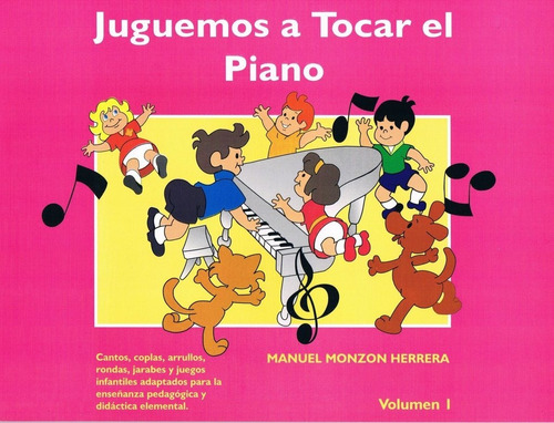 Metodo Juguemos A Tocar El Piano Vol.1 Manuel Monzon