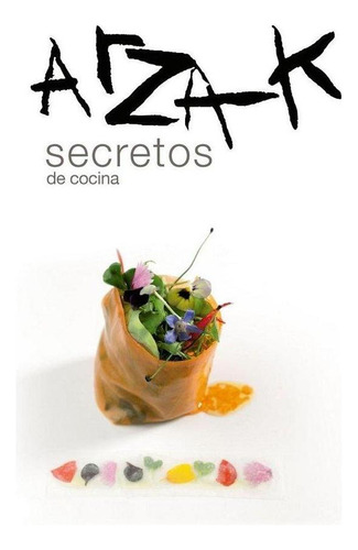 Libro: Arzak Secretos De Cocina. Mari Arzak Juan. Bainet Med