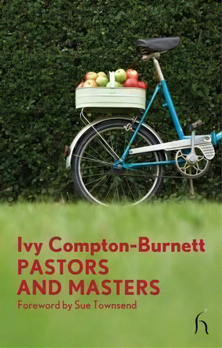 Pastors And Masters, De Ivy Compton-burnett., Vol. 1. Editorial Hesperus Press Ltd, Tapa Blanda En Inglés
