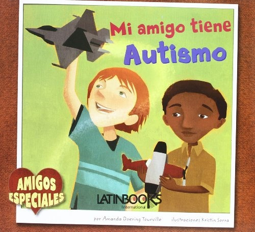 Amigos Especiales - Mi Amigo Tiene Autismo - Amanda Doering 