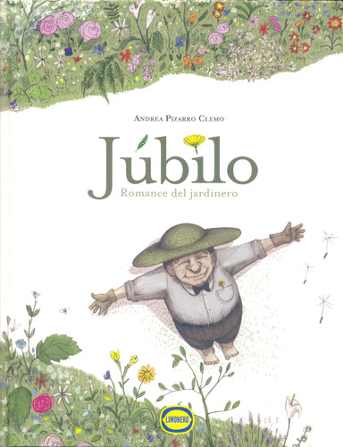 Júbilo. Romance Del Jardinero - Andrea Pizarro Clemo