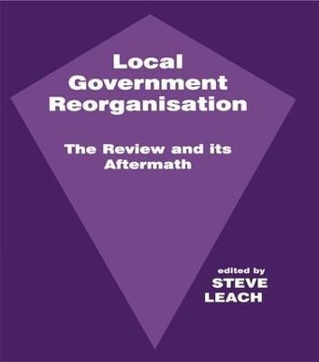 Libro Local Government Reorganisation - Steve Leach