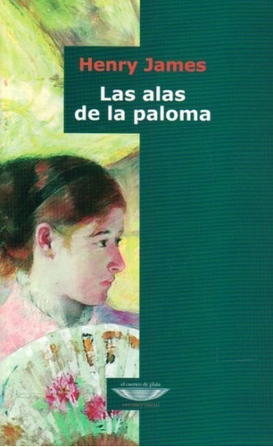 Alas De La Paloma, Las - James, Henry