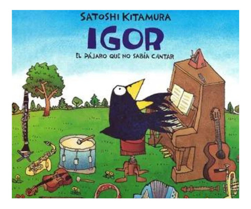 Igor:  El Pájaro Que No Sabía Cantar