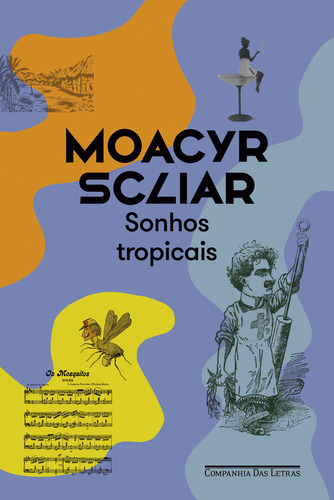 Sonhos Tropicais (nova Edição), De Moacyr Scliar. Editorial Companhia Das Letras, Capa Mole, Edição 3 Em Português, 2024