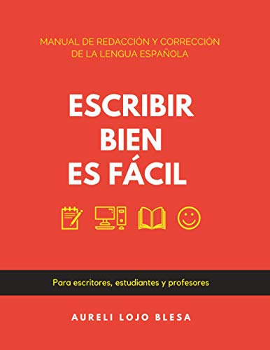 Escribir Bien Es Facil: Manual De Redaccion Y Correccion De