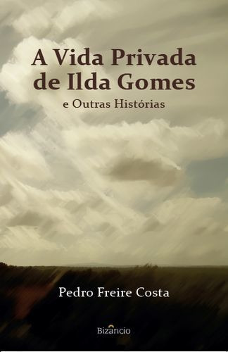 Libro A Vida Privada De Ilda Gomes - Costa, Pedro Freire