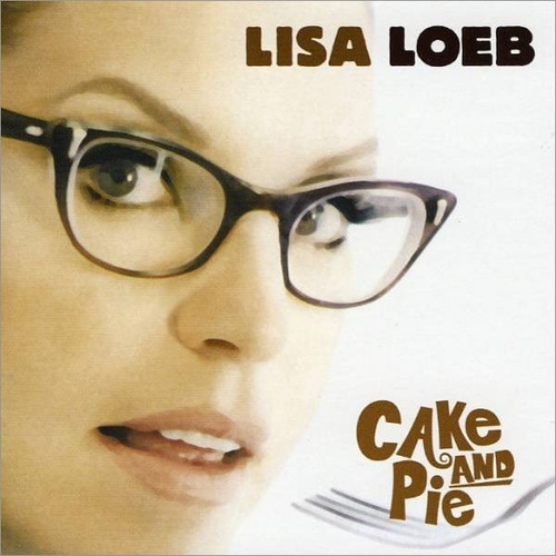 Lisa Loeb  Cake And Pie Cd (nuevo)