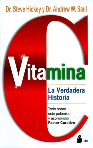 Vitamina C. La Verdadera Historia, De Saul, Dr. Andrew. Editorial Sirio En Español