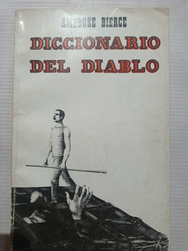 Libro Antiguo 1967 Diccionario Del Diablo Ambrose Bierce 