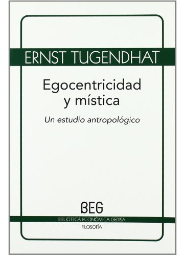 Libro Egocentricidad Y Mística De Ernst Tugendhat