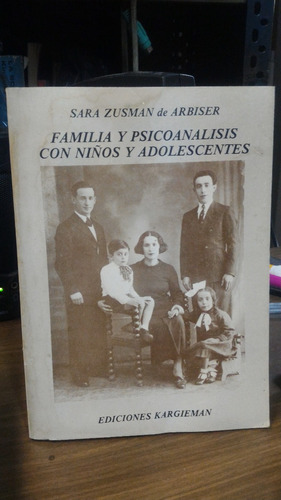 Familia Y Psicoanalisis Con Niños Y Adolescentes - S Zusman