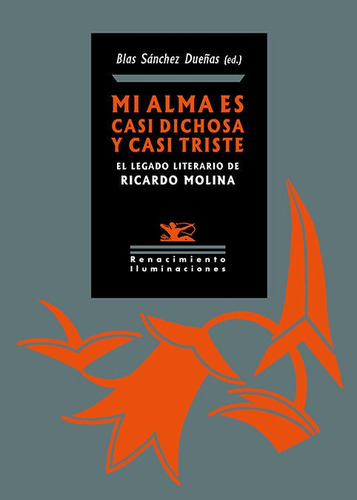 Mi Alma Es Casi Dichosa Y Casi Triste, De Autores - Mi Alma Es Casi Dichosa Y Casi Triste, Varios. Editorial Libreria Y Editorial Renacimiento S.a, Tapa Blanda En Español