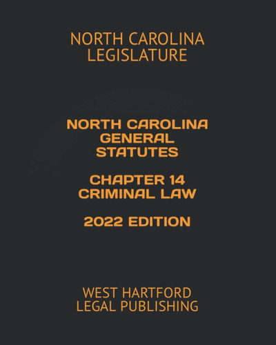 Libro: North Carolina General Statutes Chapter 14 Criminal