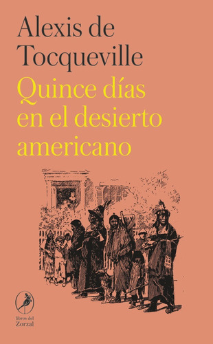 Libro Quince Dias En El Desierto Americano - De Tocquevil...