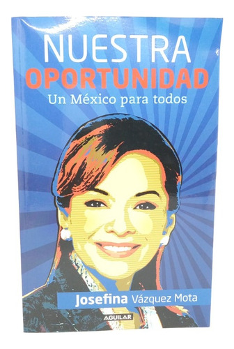 Nuestra Oportunidad - Un México Para Todos