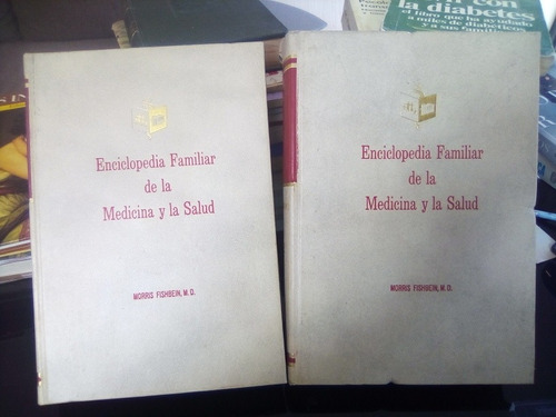 Enciclopedia Familiar De La Medicina Y La Salud Morris Fishb