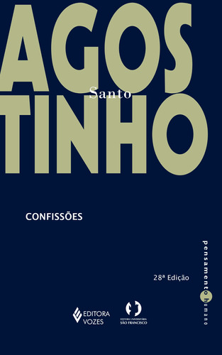 Confissões, de Santo Agostinho. Série Pensamento humano Editora Vozes Ltda., capa mole em português, 2015