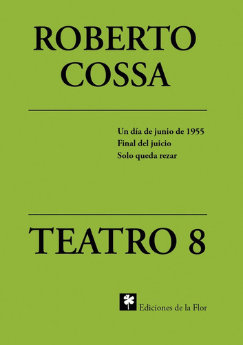Teatro 8 Roberto Cossa - Cossa, Roberto