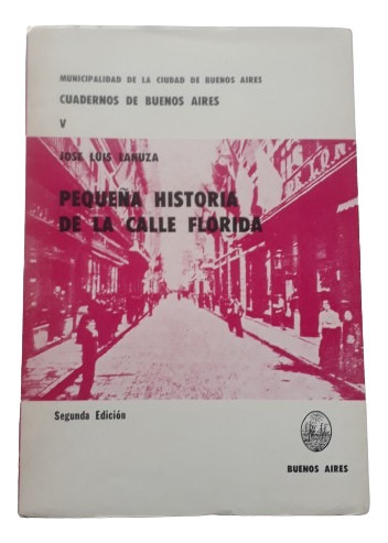 Cuadernos De Bs As N° 5 Pequeña Historia De La Calle Florida