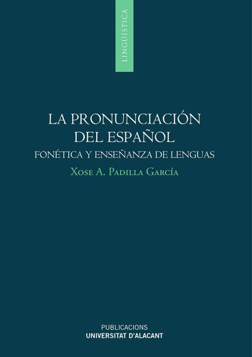 Libro La Pronunciaciã³n Del Espaã±ol: Fonã©tica Y Enseã±a...