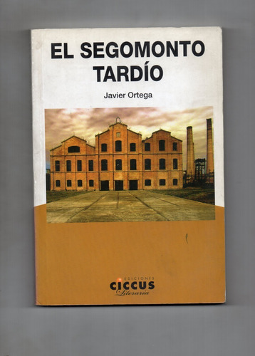 El Segomonto Tardío  -javier Ortega  -