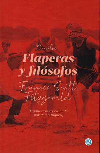 Francis Scott Fitzgerald - Flaperas Y Filosofos