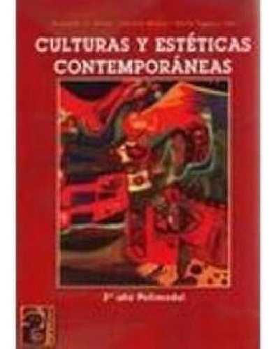 Libro - Culturas Y Esteticas Contemporaneas Maipue Polimoda