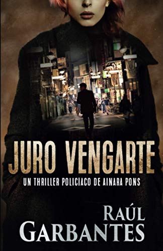 Juro Vengarte -agente Especial Ainara Pons-